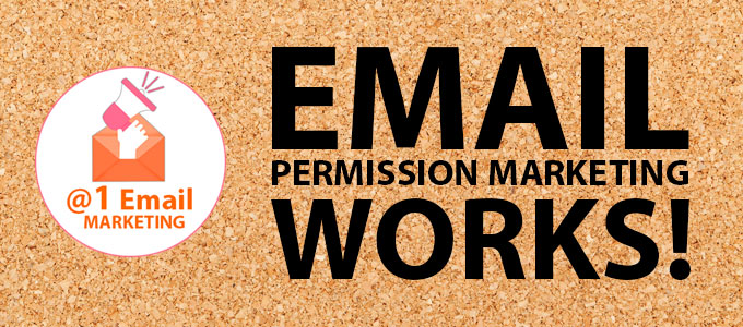 A1 Email Permission Marketing Works!